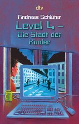 Level 4 Die Stadt der Kinder - Andreas Schlüter Taschenbuch