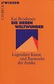 Die sieben Weltwunder: Legendäre Kunst- und Bauwe... | Buch | Zustand akzeptabel