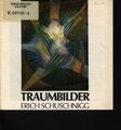 Traumbilder Schuschnigg, Erich,