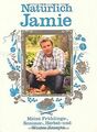 Natürlich Jamie - Meine Frühlings-, Sommer-, Herbst- und... | Buch | Zustand gut