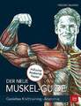 Der neue Muskel Guide: Gezieltes Krafttraining · Anatomie · Mit Poster Buch