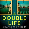 A Double Life Lib/E von Charlotte Philby (englisch) Compact Disc Buch