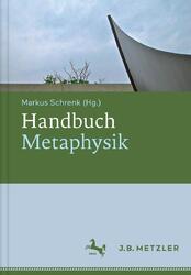 Handbuch Metaphysik | Markus Schrenk | Buch | viii | Deutsch | 2017 | Metzler Ve