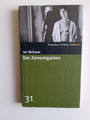 Ian McEWAN     DER ZEMENTGARTEN      aus der SZ Bibliothek ( 31 )