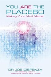 You Are the Placebo | Making Your Mind Matter | Joe Dispenza | Englisch | Buch