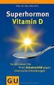 Superhormon Vitamin D: So aktivieren Sie Ihren Schutzsch... | Buch | Zustand gut