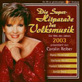 Carolin Reiber präsentiert- Die Superhitparade der Volksmusik - 2CD