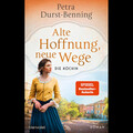 Alte Hoffnung, neue Wege: Die Köchin - Roman (Die Köchinnen-Reihe, Band 2)  ...