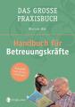 Das Handbuch für Betreuungskräfte das große Praxisbuch Marion Bär Taschenbuch