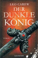 Der dunkle König / Leo Carew, Historischer Roman