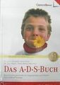 Das A. D. S.- Buch. Aufmerksamkeits- Defizit- Syndrom. N... | Buch | Zustand gut