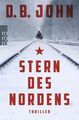 Stern des Nordens Thriller Längsfeld, Sabine, Karen Witthuhn  und D.B. John: