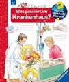 Wieso? Weshalb? Warum?, Band 53: Was passiert im Krankenhaus? | Andrea Erne