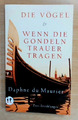 Die Vögel & Wenn die Gondeln Trauer tragen - Daphne du Maurier    (Ungelesen)