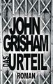 Das Urteil: Roman von Grisham, John | Buch | Zustand gut