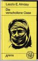 Die verschollene Oase - Laszlo E. Almasy