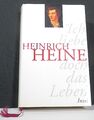 Heinrich Heine - "Ich liebe doch das Leben"                   | Buch |