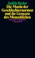 Die Macht der Geschlechternormen und die Grenzen des Menschlichen Judith Butler