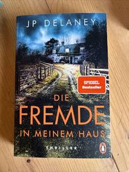 Die Fremde in meinem Haus JP Delaney (Taschenbuch) 381 Seiten -  Thriller