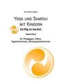 Yoga  Shiatsu mit Kindern: für Eltern, Pädagogen u... | Buch | Zustand sehr gut