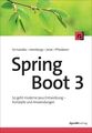 Spring Boot 3: So geht moderne Java-Entwicklung ? Konzepte und Anwendungen Ferna