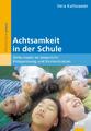 Vera Kaltwasser Achtsamkeit in der Schule