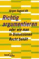 Jürgen August Alt / Richtig argumentieren /  9783406421464