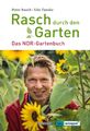 Rasch durch den Garten | Rasch, Peter