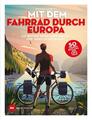 Mit dem Fahrrad durch Europa | Monica Nanetti | Deutsch | Buch | gebunden | 2022