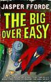 The Big Over Easy: Nursery Crime Adventures 1 by Fforde, Jasper 0340897104