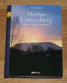 Mythos Untersberg. Kraftort, Heiligtum, Anderswelt. Limpöck, Rainer: