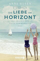 Die Frauen der Villa Sommerwind. Die Liebe am Horizont | Anna Husen | 2025