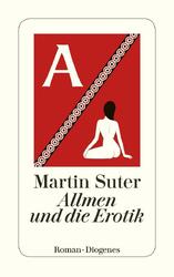 Allmen und die Erotik | Martin Suter | Taschenbuch | Allmen | 272 S. | Deutsch