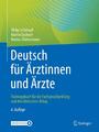 Deutsch für Ärztinnen und Ärzte ~ Ulrike Schrimpf ~  9783662640852