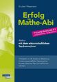 Erfolg im Mathe-Abi - Trainingsheft Analysis mit dem wissenschaftlichen...