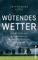 Wütendes Wetter - Friederike Otto & Benjamin von Brackel