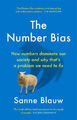 The Number Bias: How numbers dominate our world and why that's a problem we