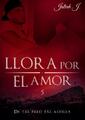 Jaliah J. ~ Llora por el amor 5: De tal palo tal astilla 9783739206998