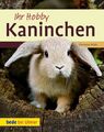 Ihr Hobby Kaninchen ~ Christine Wilde ~  9783800175321