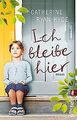 Ich bleibe hier von Ryan Hyde, Catherine | Buch | Zustand akzeptabel