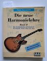 Die neue Harmonielehre : Band II : (Ein musikalisches Arbeitsbuch für Klassik, R