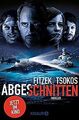 Abgeschnitten: Thriller von Fitzek, Sebastian, Tsokos, M... | Buch | Zustand gut