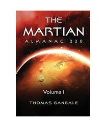 The Martian Almanac 220, Volume 1, Thomas Gangale