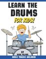 Learn the Drums for Kids: A beginners ..., Palmer, Sean