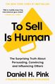 To Sell Is Human | Daniel H. Pink | Englisch | Taschenbuch | 2018