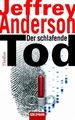 Der schlafende Tod Thriller Jeffrey, Anderson und Ariane Böckler: