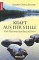 Kraft aus der Stille: Vom Wachsen des Bewußtseins von Be... | Buch | Zustand gut