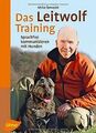 Das Leitwolf-Training: Sprachfrei kommunizieren mit... | Buch | Zustand sehr gut