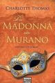 Die Madonna von Murano: Historischer Roman von Thomas, C... | Buch | Zustand gut