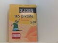 150 Diktate 5. bis 10. Klasse: Regeln und Texte zum Üben (Duden - 150 Übungen) K